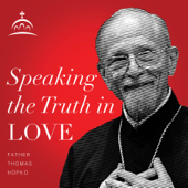 Speaking the Truth in Love - Fr Thomas Hopko and Ancient Faith Radio