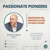 Redefining On-Demand Access to Healthcare with Anthony Capone