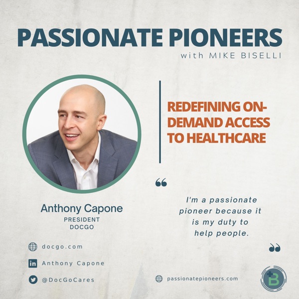 Redefining On-Demand Access to Healthcare with Anthony Capone photo