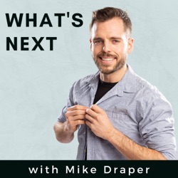 TRAILER | What's Next? with Mike Draper