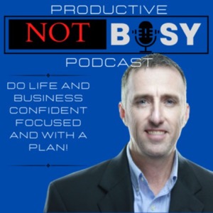 Productive Not Busy Podcast