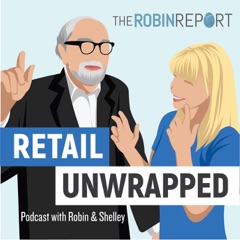 Retail Unwrapped - The Robin Report Podcast