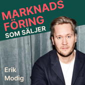 Marknadsföring som säljer med Erik Modig - Erik Modig