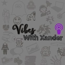 Vibes With Xander (Trailer)