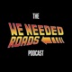 We Needed Roads Podcast