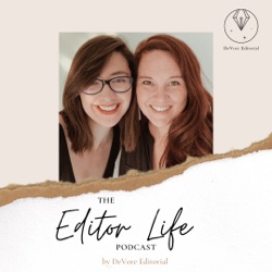 The Editor Life Podcast by DeVore Editorial