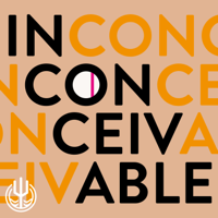 Inconceivable podcast