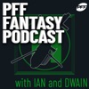 PFF Fantasy Football Podcast with Ian Hartitz & Dwain McFarland