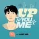 UP TO YOU&ME