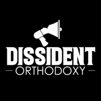 Dissident Orthodoxy podcast