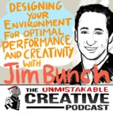 Listener Favorites: Jim Bunch | Designing Your Environment for Optimal Performance and Creativity