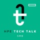 HPE Tech Talk, SMB