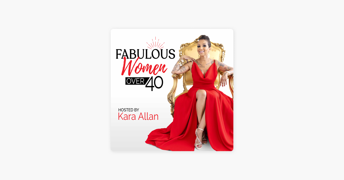 ‎Fabulous Women Over 40 on Apple Podcasts