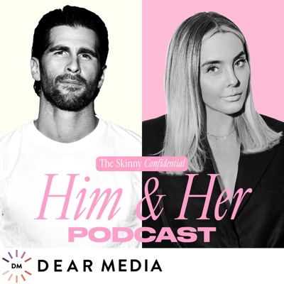 The Skinny Confidential Him & Her Podcast:Lauryn Bosstick & Michael Bosstick / Dear Media