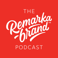 The Remarkabrand Podcast podcast