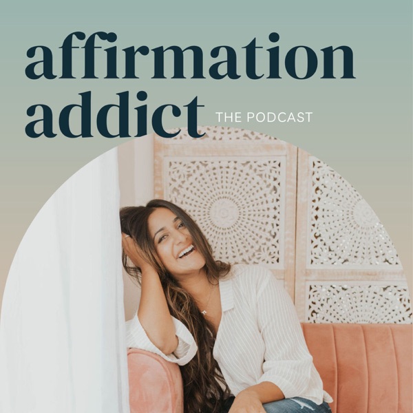 Affirmation Addict Podcast