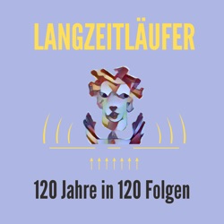 Langzeitläufer: 120 Jahre Weltgeschichte in 120 Folgen