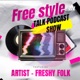 Free Style Talk Podcast Show