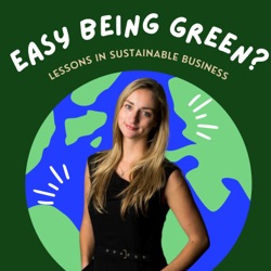 Easy Being Green? Lessons in sustainable business