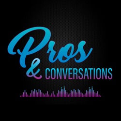 Pros & Conversations