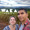 The Waka Family Podcast - Jonathan and Stephanie Batisarisari