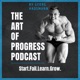 The Art Of Progress Podcast