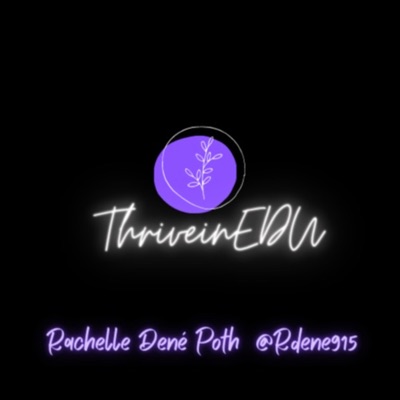 THRIVEinEDU by Rachelle Dené Poth @Rdene915 THRIVEinEDU by Rachelle Dené Poth @Rdene915