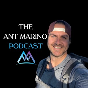 The Ant Marino Podcast