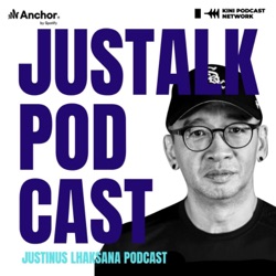 Justinus Lhaksana Podcast