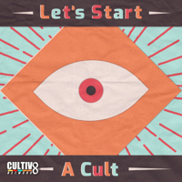 Let's Start A Cult podcast