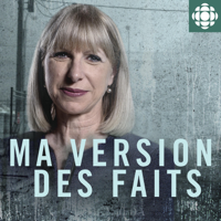 Ma version des faits podcast