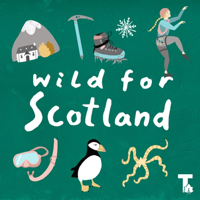Wild for Scotland podcast
