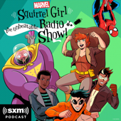 Marvel’s Squirrel Girl: The Unbeatable Radio Show! - Marvel & SiriusXM