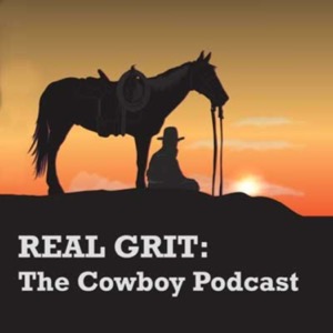 Real Grit: The Cowboy Podcast