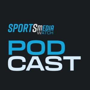 Last Word On Sports Media Podcast