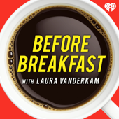 Before Breakfast - iHeartPodcasts