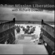 D-Day: Mission Liberation with Richard Dowdell