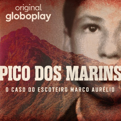 Pico dos Marins: O Caso do Escoteiro Marco Aurélio:Globoplay