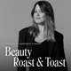 Beauty Roast & Toast