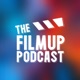 The FilmUp Podcast 