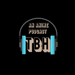 Episode 67 - TBH Catch Up 2