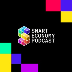 The Smart Economy Podcast: Real-World Blockchain Applications with Crypto, DeFi, NFTs, and DAOs