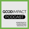 Good Impact: gute Nachrichten & konstruktive Gespräche - Good News