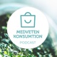 Medveten Konsumtion Podcast
