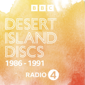 Desert Island Discs: Archive 1986-1991 podcast