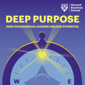 Deep Purpose - Harvard Business School Prof. Ranjay Gulati