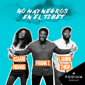 No hay negros en el Tíbet - Podium Podcast