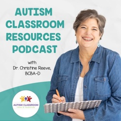 Autism Classroom Resources Podcast: A Podcast for Special Educators 