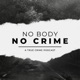 No Body, No Crime