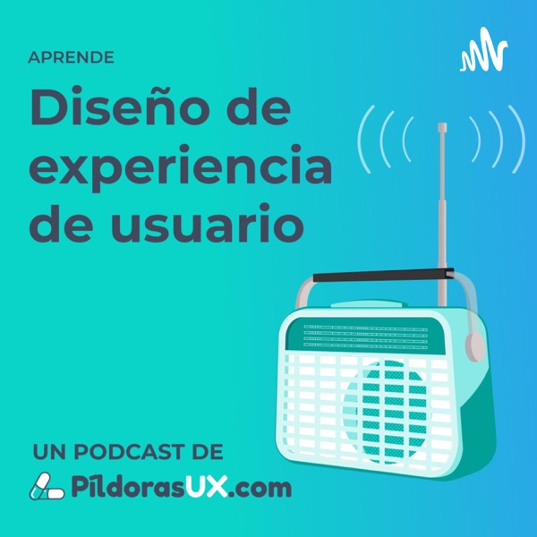 Píldoras UX - Aprende diseño de experiencia de usuario